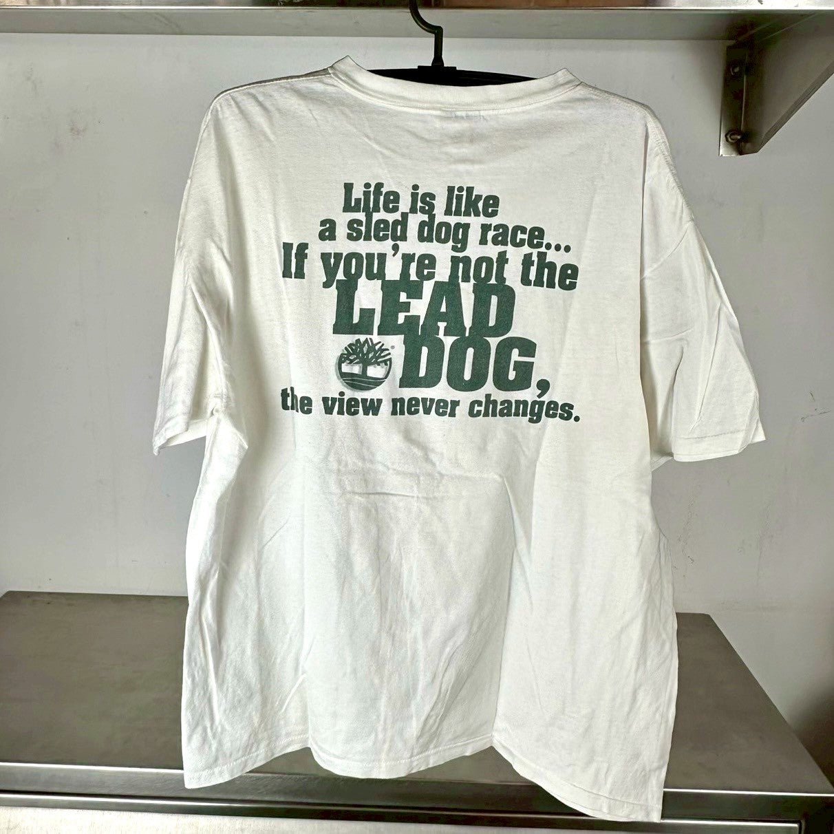 Vintage 90s Timberland If You're Not The Lead Dog Typography T-shirt