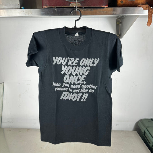 Vintage 70s 80s You're Only Young Once Humor Typography T-shirt