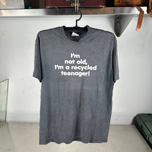 Vintage 80s I'm Not Old, I'm a Recycled Teenager! Humor Single Stitch T-shirt