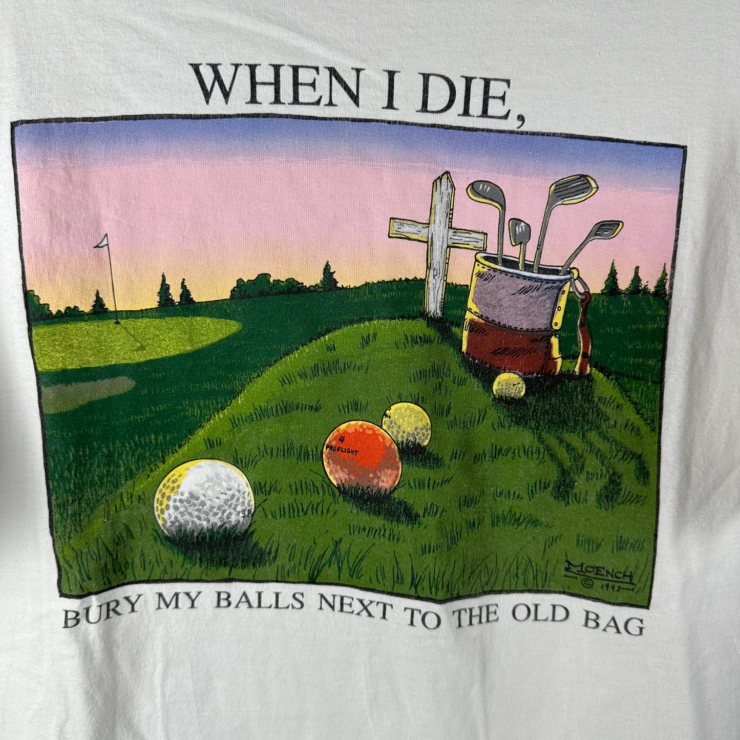 Vintage 1993 Golf Humor When I Die, Bury My Balls Next to the Old Bag T-shirt