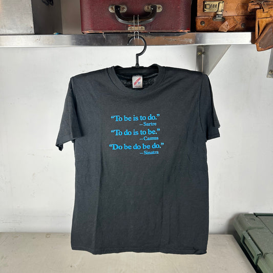 Vintage 80s Sartre Camus Sinatra To Be is to Do Humor Typography T-Shirt