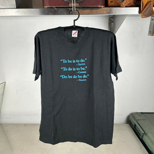 Vintage 80s Sartre Camus Sinatra To Be is to Do Humor Typography T-Shirt