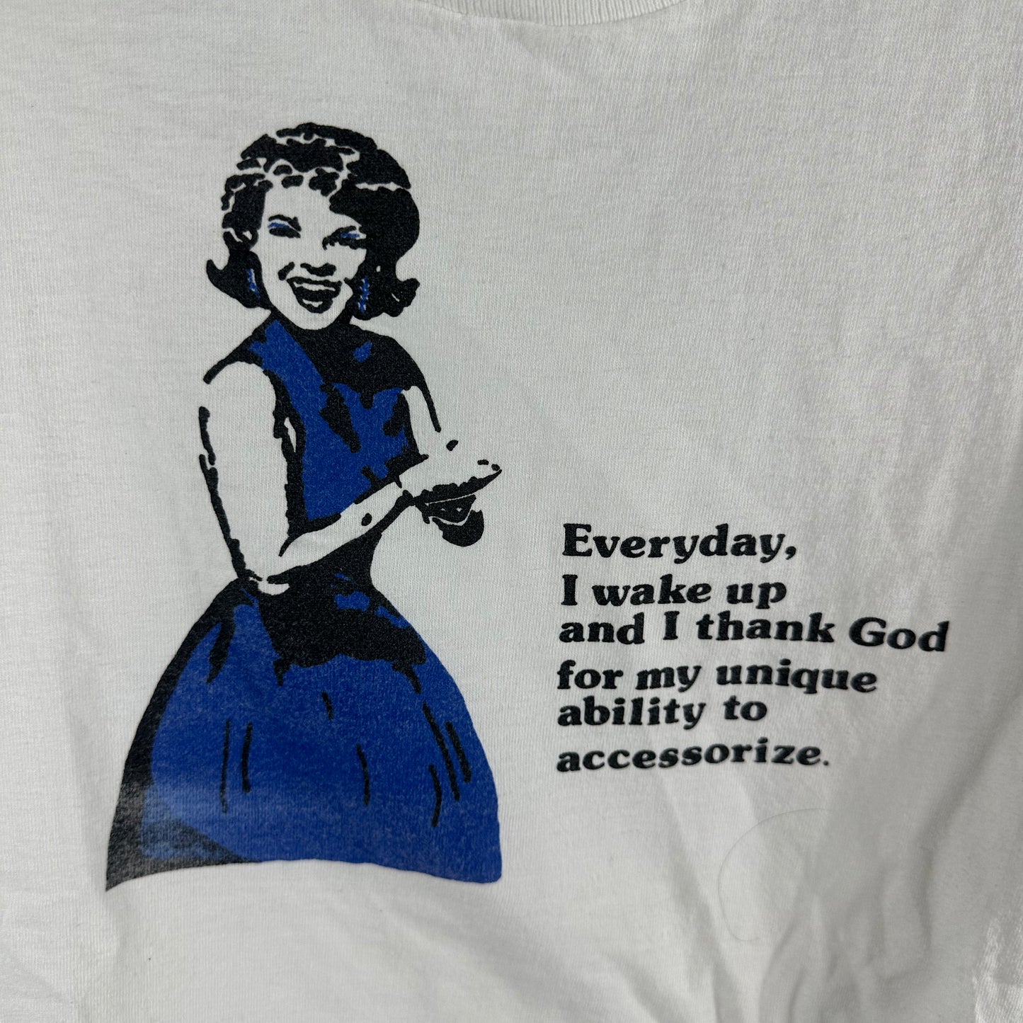 Vintage 80s 90s Everyday I Wake Up And Thank God for My Unique Ability to Accessorize T-Shirt